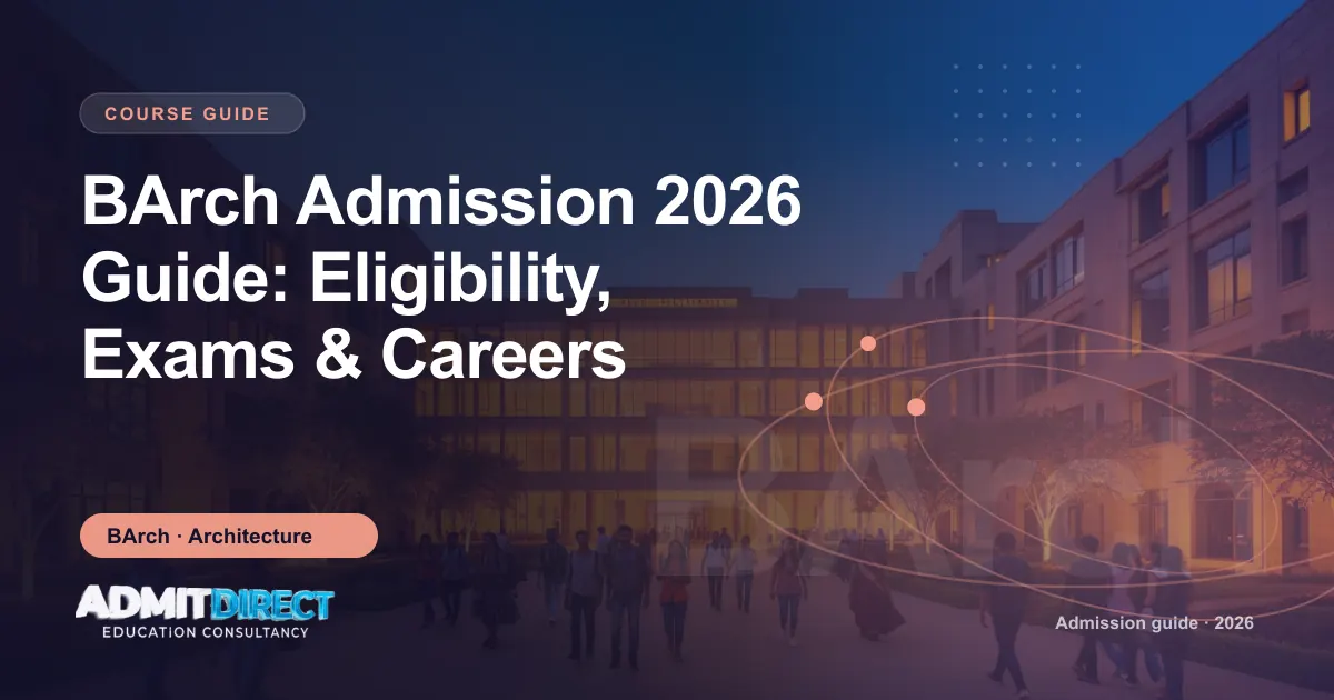 University campus courtyard lit up in the evening, with the title “BArch Admission 2026 Guide: Eligibility, Exams & Careers” — AdmitDirect article cover
