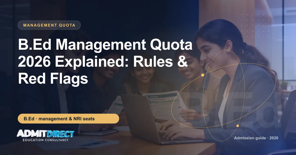 Students reviewing university brochures together, with the title “B.Ed Management Quota 2026 Explained: Rules & Red Flags” — AdmitDirect article cover