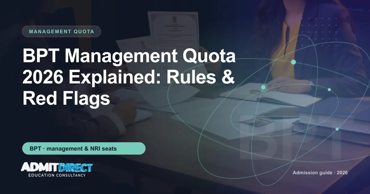 Admission adviser and student reviewing documents across a desk, with the title “BPT Management Quota 2026 Explained: Rules & Red Flags” — AdmitDirect article cover