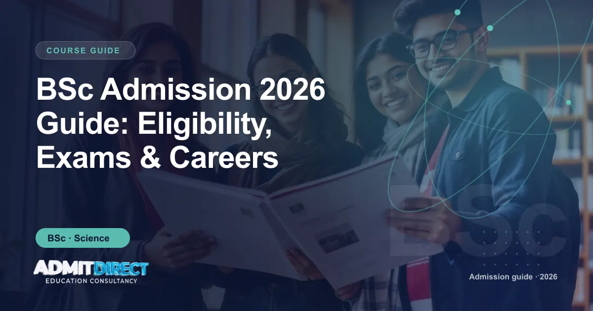 Students looking through a college prospectus together, with the title “BSc Admission 2026 Guide: Eligibility, Exams & Careers” — AdmitDirect article cover